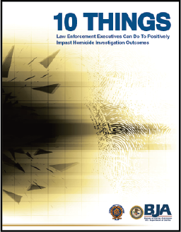 First page of document "Intimate Partner Violence"10 Things Law Enforcement Executives Can Do To Positively Impact Homicide Investigation Outcomes"