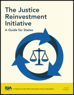 The Justice Reinvestment Initiative: A Guide for States cover