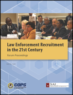 Law Enforcement Recruitment in the 21st Century: Forum Proceedings report cover