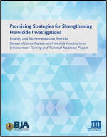 Promising Strategies for Strengthening Homicide Investigations First Page