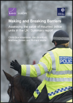 First page of document "Making and Breaking Barriers: Assessing the value of mounted police units in the UK"